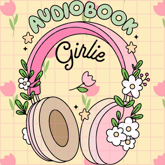 For the Audiobook Girlie