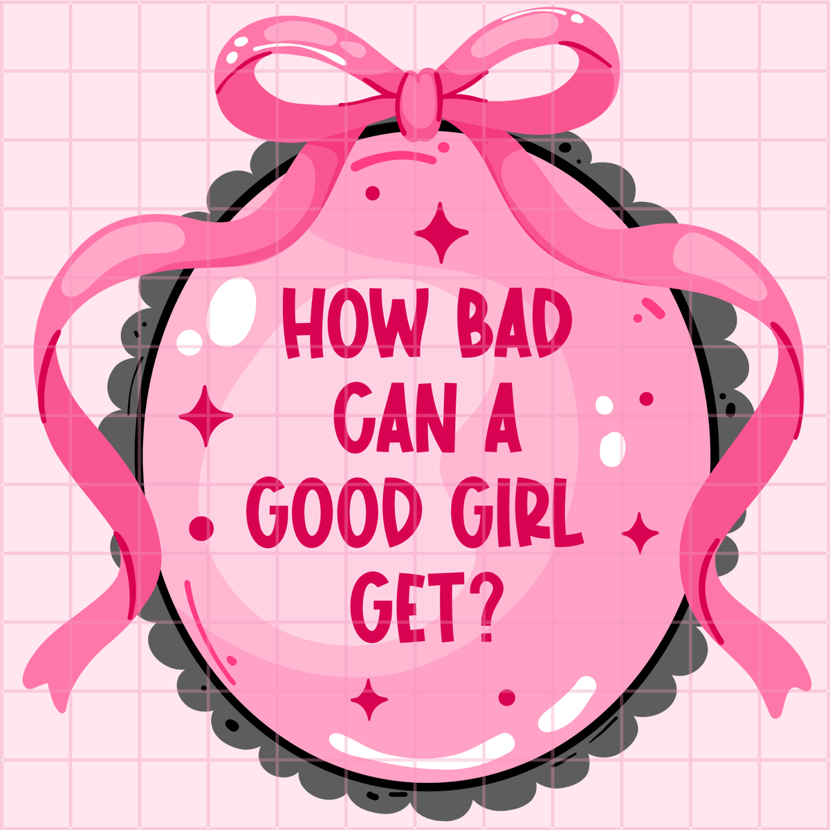 Bad Good Girl