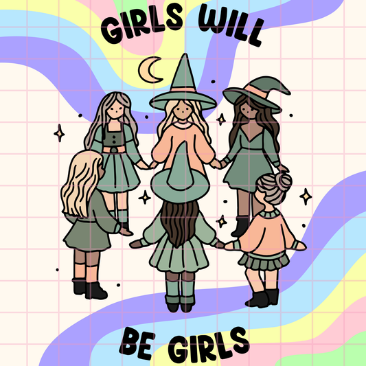 Girls will be Girls