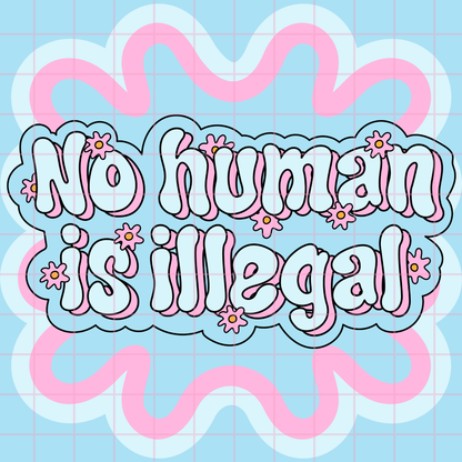 No Human is Illegal