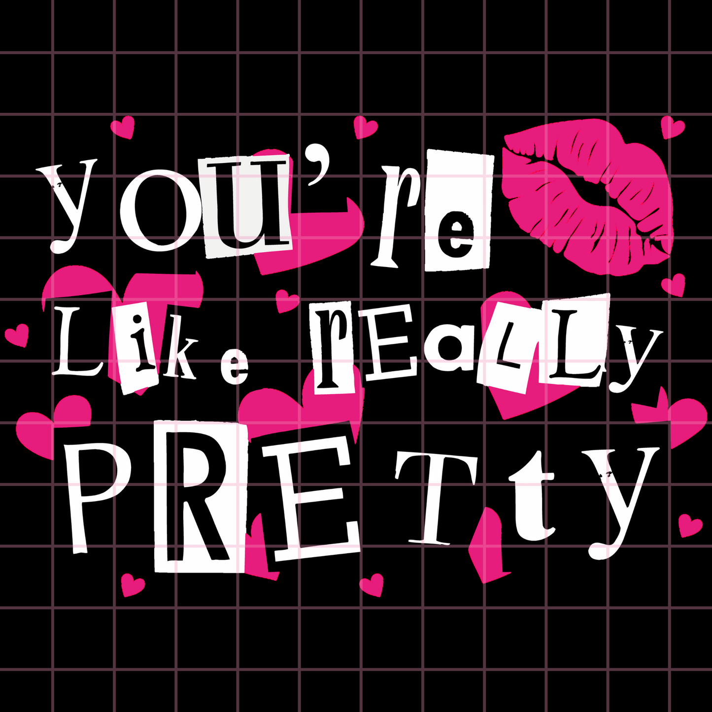 You’re Really Pretty